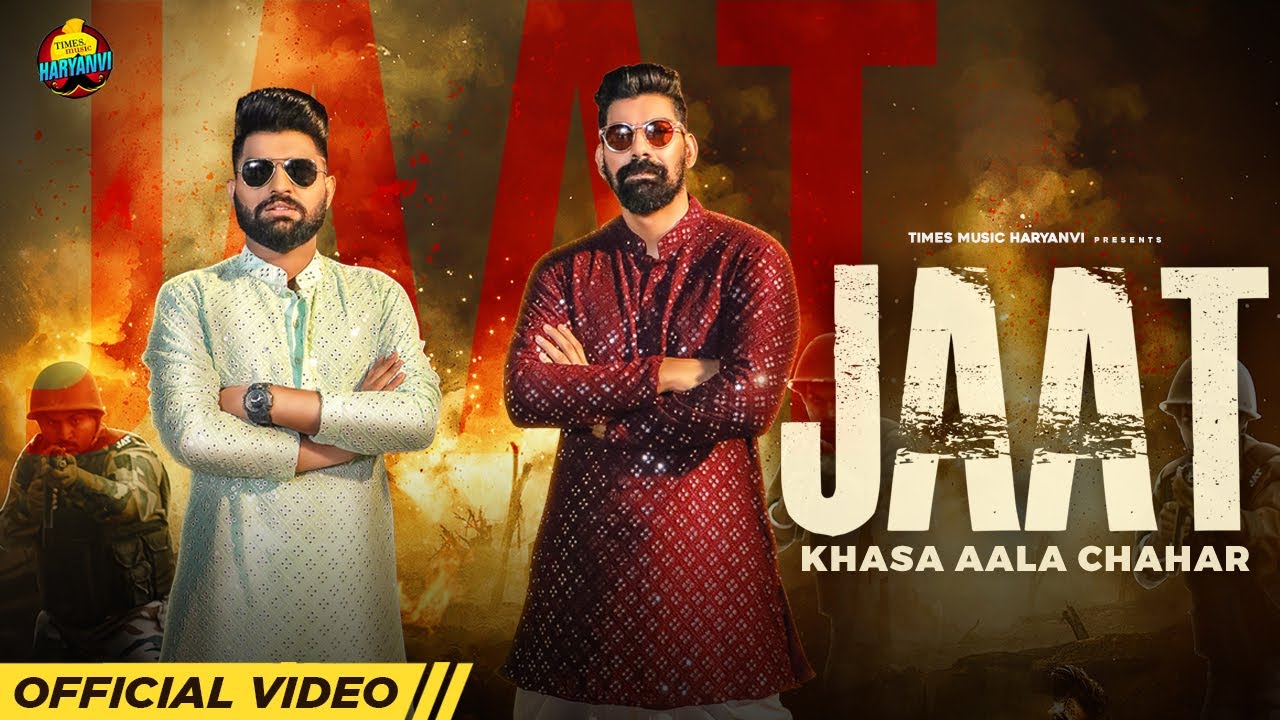 Jaat Khasa Aala Chahar ft Kabir Duhan Singh New Haryanvi Dj Song 2022 By Khasa Aala Chahar Poster